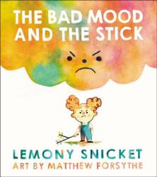 The Bad Mood and the Stick (ISBN: 9780316392785)