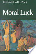 Moral Luck: Philosophical Papers 1973 1980 (1982)