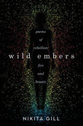 Wild Embers - Nikita Gill (ISBN: 9780316519847)