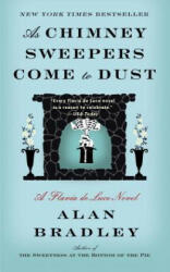 As Chimney Sweepers Come to Dust - Alan Bradley (ISBN: 9780345539946)
