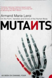 Mutants - Armand Marie Leroi (2005)