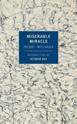 Miserable Miracle - Henri Michaux (2002)