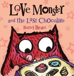Love Monster and the Last Chocolate (ISBN: 9780374346904)