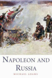 Napoleon and Russia - Michael Adams (2007)