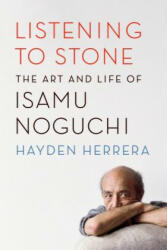 Listening to Stone - Hayden Herrera (ISBN: 9780374535988)