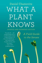 What a Plant Knows - Daniel Chamovitz (ISBN: 9780374537128)