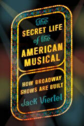 SECRET LIFE OF THE AMERICAN MUS - Jack Viertel (ISBN: 9780374536893)