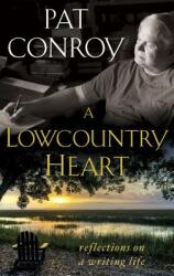 A Lowcountry Heart: Reflections on a Writing Life (ISBN: 9780385343534)