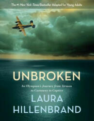 Unbroken (The Young Adult Adaptation) - Laura Hillenbrand (ISBN: 9780385742528)