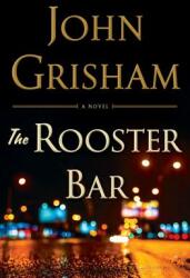 Rooster Bar - John Grisham (ISBN: 9780385541176)