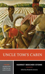 Uncle Tom's Cabin - Harriet Beecher Stowe (ISBN: 9780393283785)