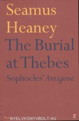 Heaney, Seamus: Burial at Thebes (2005)