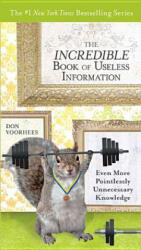 Incredible Book of Useless Information - Don Voorhees (ISBN: 9780399537462)