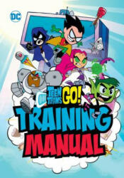 Teen Titans Go! Training Manual - Eric Luper (ISBN: 9780399542268)