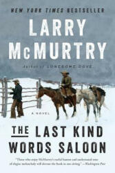 Last Kind Words Saloon - A Novel - Larry McMurtry (ISBN: 9780393351194)