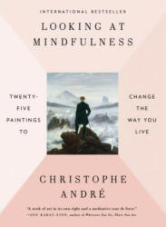 Looking at Mindfulness - Christophe Andre (ISBN: 9780399575945)