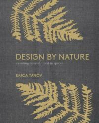 Design by Nature - Erica Tanov (ISBN: 9780399579073)