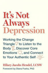 It's Not Always Depression - Hilary Jacobs Hendel (ISBN: 9780399588143)