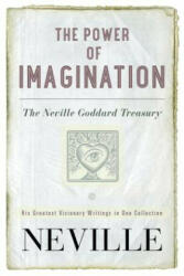 The Power of Imagination - Neville (ISBN: 9780399173271)