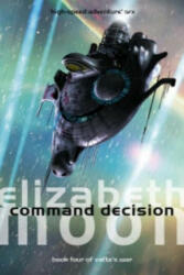 Command Decision - Elizabeth Moon (2007)