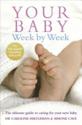 Your Baby Week By Week - Caroline Fertleman (2008)