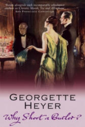 Why Shoot a Butler? - Georgette Heyer (2007)