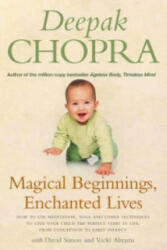 Magical Beginnings, Enchanted Lives - Deepak Chopra (2005)