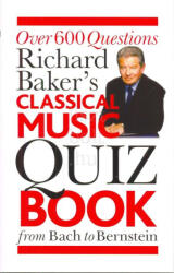 Richard Baker: Classical Music Quiz Book (2006)