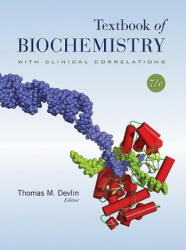 Textbook of Biochemistry with Clinical Correlations - Thomas M Devlin (2010)