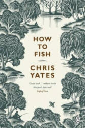 How to Fish - Chris Yates (2007)