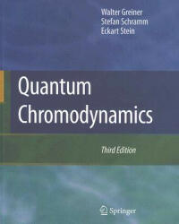 Quantum Chromodynamics - Walter Greiner, Stefan Schramm, Eckart Stein (2006)