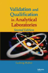 Validation and Qualification in Analytical Laboratories - Ludwig Huber (2007)