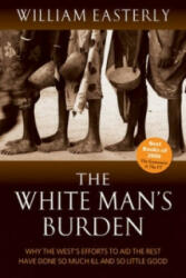 White Man's Burden - William Russell Easterly (2007)