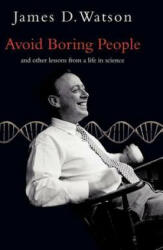 Avoid Boring People - James D. Watson (2007)