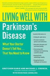 Living Well with Parkinson's Disease: What Your Doctor Doesn't Tell You. . . That You Need to Know (2007)