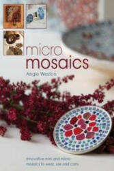 Micro Mosaics - Angie Weston (2009)
