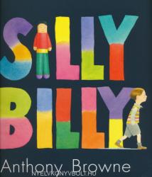 Anthony Browne: Silly Billy (2007)