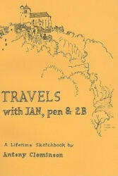 Lifetime Travels With Jan, Pen and 2b - Anthony Cleminson (2009)