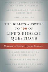 Bible`s Answers to 100 of Life`s Biggest Questions - Norman L. Geisler, Jason Jimenez (ISBN: 9780801016943)