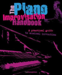Piano Improvisation Handbook - Carl Humphries (2010)