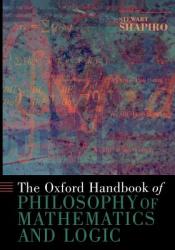 Oxford Handbook of Philosophy of Mathematics and Logic - Stewart Shapiro (2007)