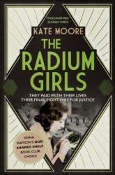Radium Girls - KATE MOORE (ISBN: 9781471153884)