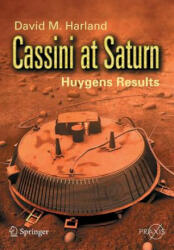 Cassini at Saturn - David M. Harland (2007)