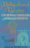 Multicultural Theatre--Volume 1: Duet Scenes and Monologues from New Hispanic- Asian- and African-American Plays (1996)