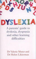 Dyslexia: A Parents' Guide to Dyslexia Dyspraxia and Other Learning Difficulties (2008)
