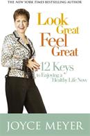 Look Great Feel Great - 12 keys to enjoying a healthy life now (2009)