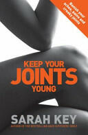 Keep Your Joints Young - Banish your aches pains and creaky joints (2009)