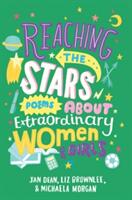 Reaching the Stars: Poems about Extraordinary Women and Girls (ISBN: 9781509814282)