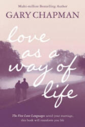 Love As A Way of Life - Gary Chapman (2009)