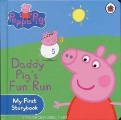 Peppa Pig: Daddy Pig's Fun Run: My First Storybook - Peppa Pig (2010)